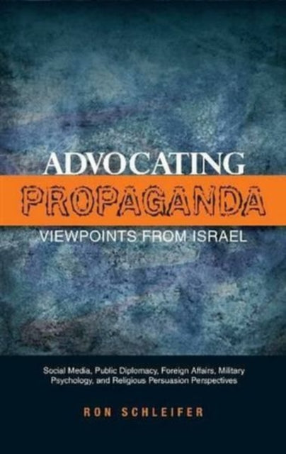 Advocating Propaganda - Viewpoints from Israel: