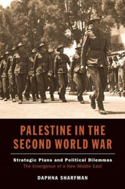 Palestine in the Second World War: Strategic