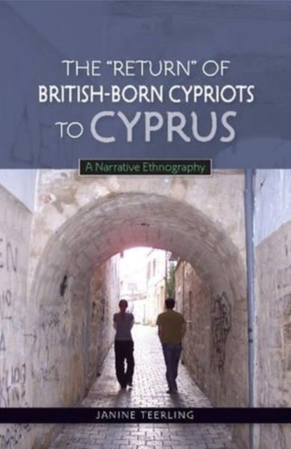 The  Return  of British-Born Cypriots to Cyprus: