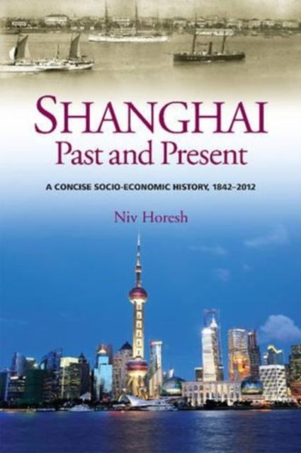Shanghai, Past and Present: A Concise