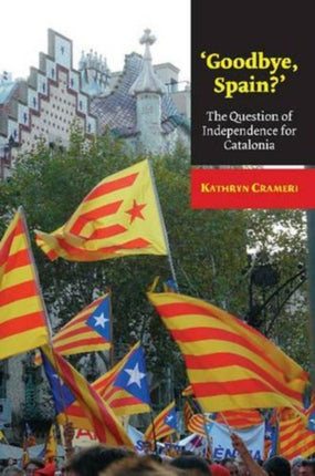 'Goodbye, Spain?': The Question of Independence
