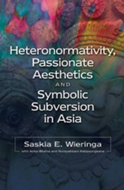 Heteronormativity, Passionate Aesthetics and