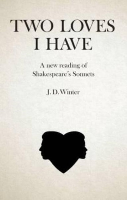 Two Loves I Have: A New Reading of Shakespeare's