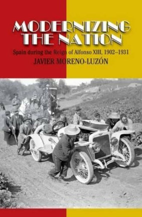 Modernizing the Nation: Spain During the Reign of
