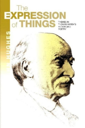 Expression of Things: Themes in Thomas Hardy's