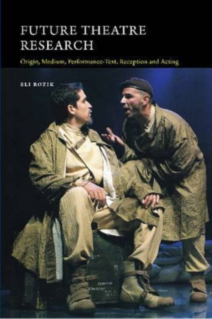 Future Theatre Research: Origin, Medium,