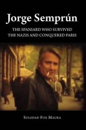 Jorge Semprún: The Spaniard Who Survived the