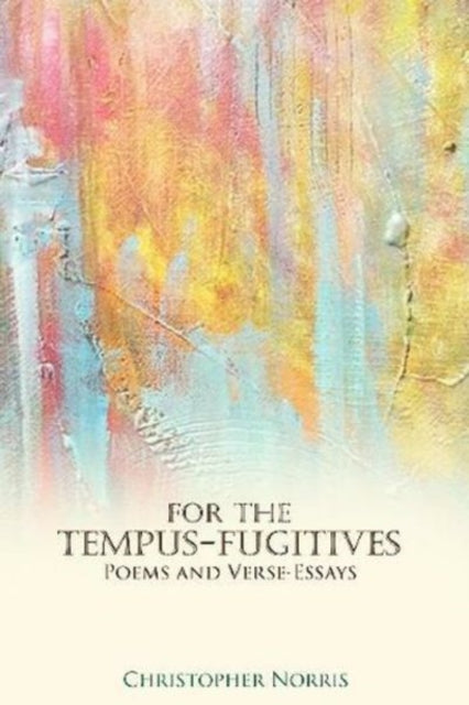 For the Tempus-Fugitives: Poems and Verse-Essays