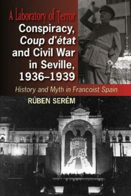 Conspiracy, Coup d'état and Civil War in Seville,