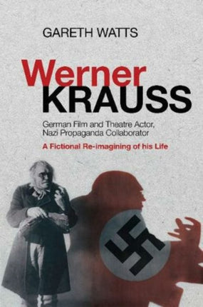 Werner Krauss: German Film and Theatre Actor,