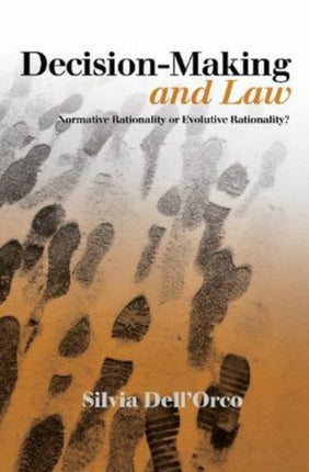 Decision-Making and Law: Normative Rationality or