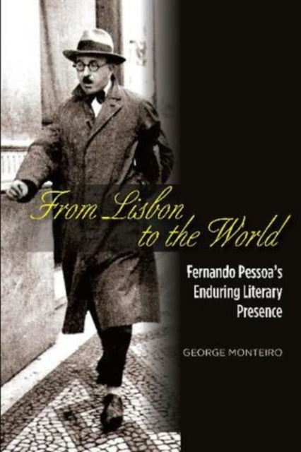 From Lisbon to the World: Fernando Pessoas Enduring Literary Presence