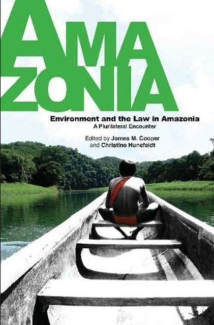 Environment and the Law in Amazonia: A