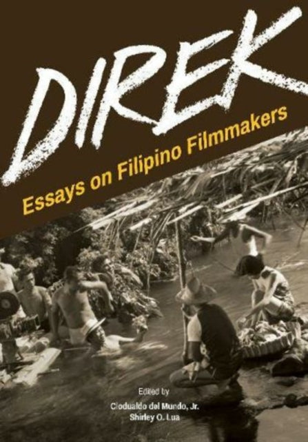 Direk: Essays on Filipino Filmmakers