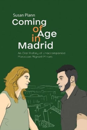 Coming of Age in Madrid: An Oral History of