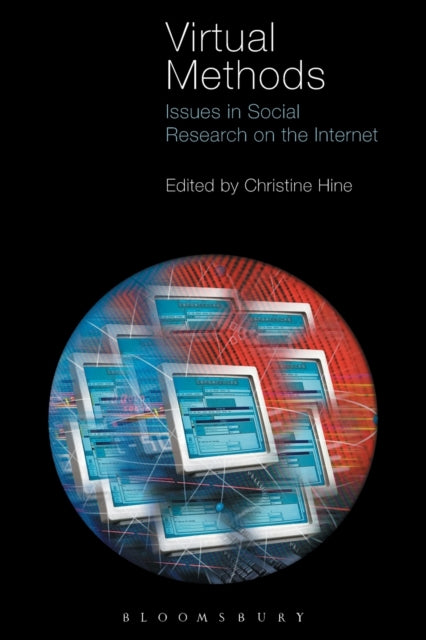 Virtual Methods: Issues in Social Research on the Internet