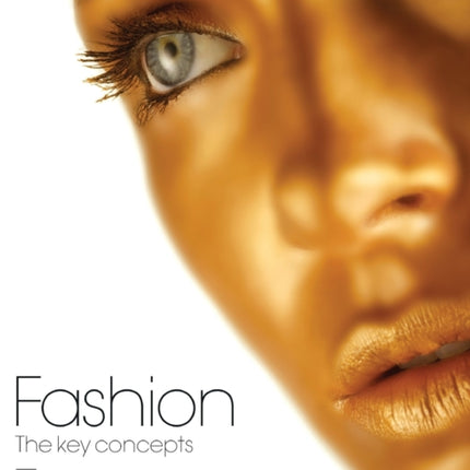 Fashion: The Key Concepts