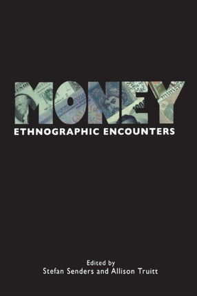 Money: Ethnographic Encounters