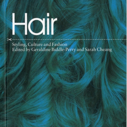 Hair: Styling, Culture and Fashion