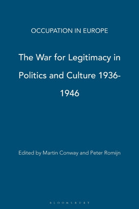 The War for Legitimacy in Politics and Culture 1936-1946