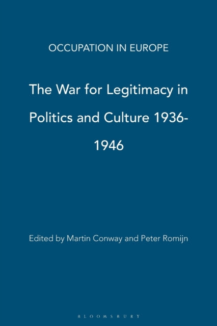 The War for Legitimacy in Politics and Culture 1936-1946