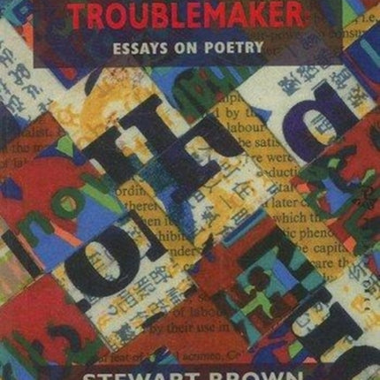 Tourist, Traveller, Troublemaker: Essays on Poetry