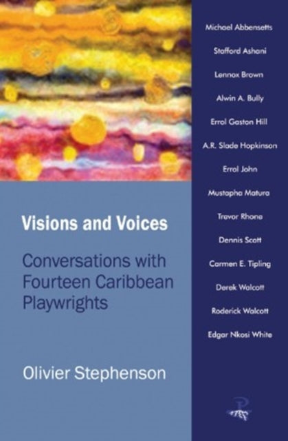 Visions and Voices: Conversations With Fourteen Caribbean Playwrights