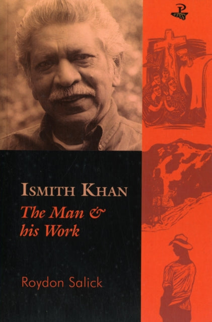 Ismith Khan: The Man & His Work