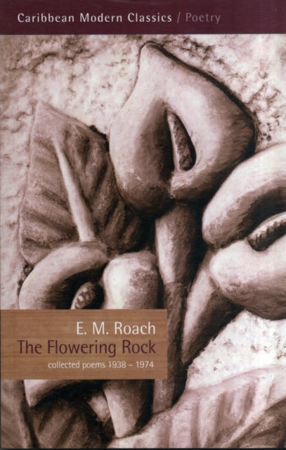 The Flowering Rock: Collected Poems 1938-1974 (2nd Edition)