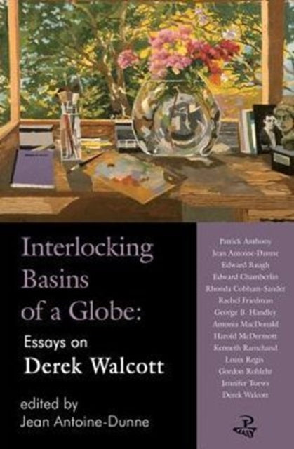 Interlocking Basins of a Globe: Essays on Derek Walcott