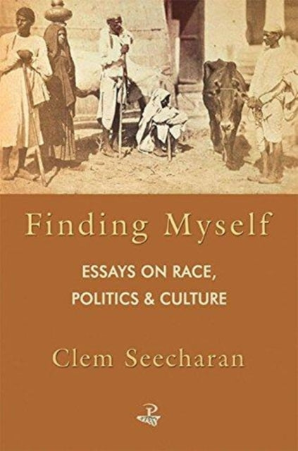 Finding Myself: Essays in Race Politics and Culture