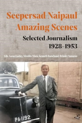 Seepersad Naipaul Amazing Scenes Selected