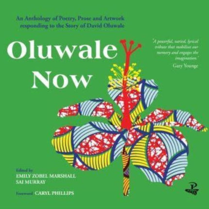 Oluwale Now: An Anthology of Poetry, Prose and Artwork Responding to the Story of David Oluwale