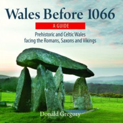 Compact Wales: Wales Before 1066 - Prehistoric and Celtic Wales Facing the Romans, Saxons and Vikings