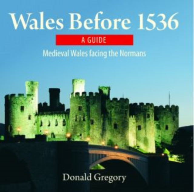 Compact Wales: Wales Before 1536 - Medieval Wales