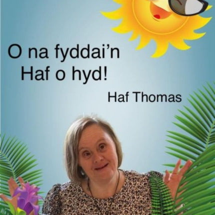 O na fyddain Haf o hyd
