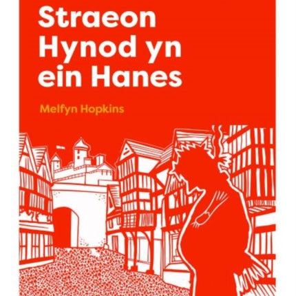 Llyfrau Hanes Byw Straeon Hynod yn ein Hanes