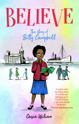 Believe  The story of Betty Campbell