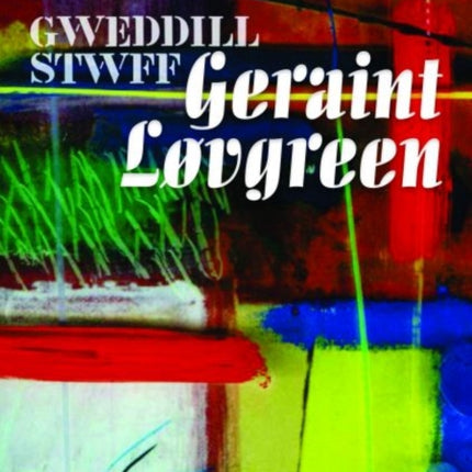 Mwy o Stwff Geraint Lovgreen