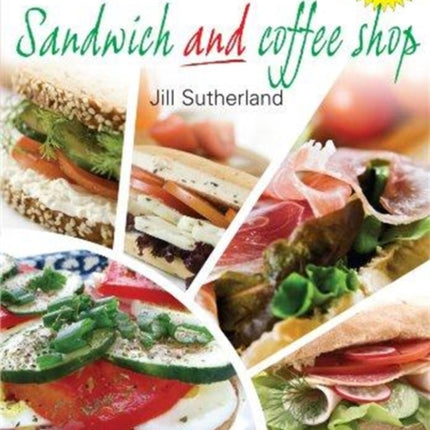 Start and Run a Sandwich and Coffee Shop