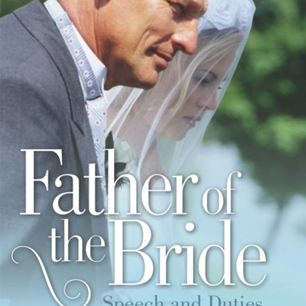 Father Of The Bride 2nd Edition: Speech and Duties