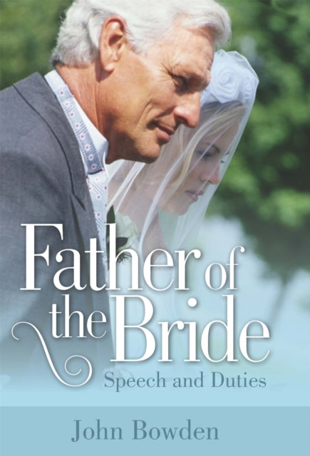 Father Of The Bride 2nd Edition: Speech and Duties