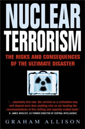 Nuclear Terrorism: The Risks and Consequences of the Ultimate Disaster