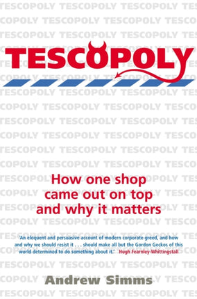 Tescopoly: How One Shop Came Out on Top and Why it Matters