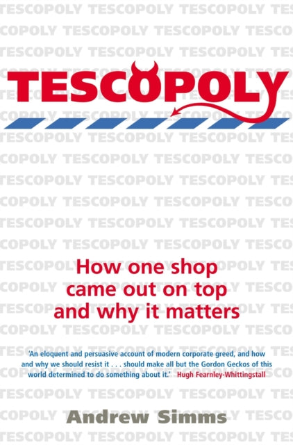 Tescopoly: How One Shop Came Out on Top and Why it Matters