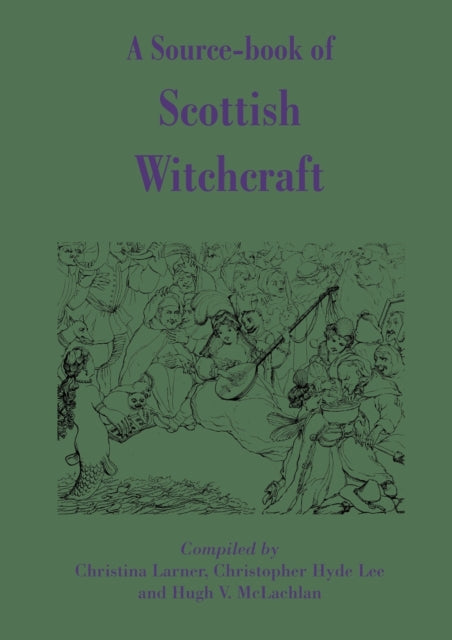 A Source-book of Scottish Witchcraft