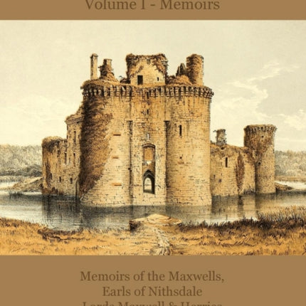 The Book of Carlaverock: Volume I