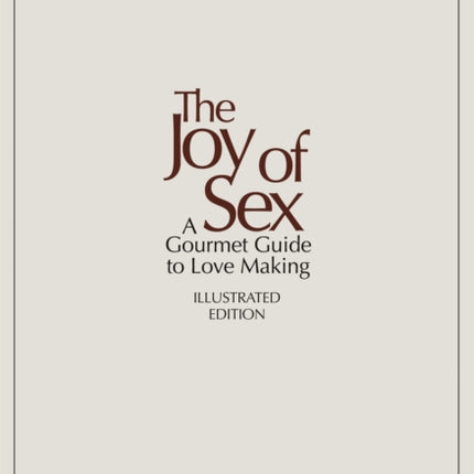 The Joy of Sex: 50TH ANNIVERSARY EDITION