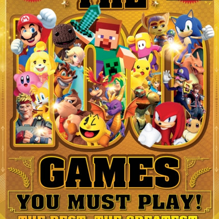 110% Gaming Presents: The 100 Games You Must Play