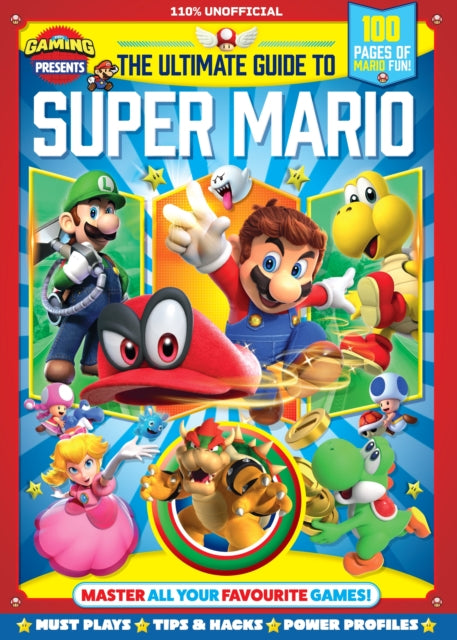 110 Gaming Presents The Ultimate Guide to Super Mario